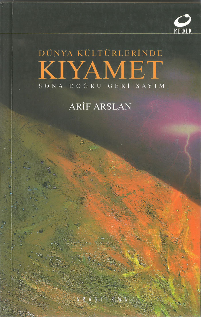 //www.arifarslan.com.tr/wp-content/uploads/2021/04/arif-arslan-dunya-kulturlerinde-kiyamet-2005.jpg